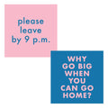 Why Go Big Cocktail Napkins